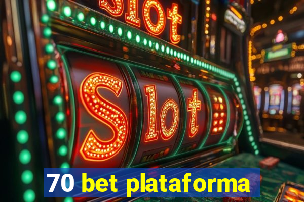 70 bet plataforma